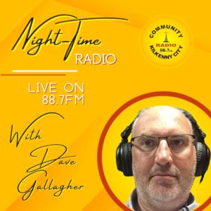 Night Time Radio, with Dave Gallagher
